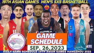 19TH ASIAN GAMES HANGZHOU 2022 MENS BASKETBALL GAME SCHEDULE SEPTEMBER 26,2023|19TH ASIAN GAMES 2022