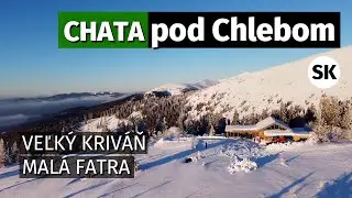 Hut under Chleb [EN] | Veľký Kriváň | Malá Fatra | S14E01