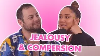 Jealousy and Compersion in Non-Monogamous Relationships Feat. Billy Procida