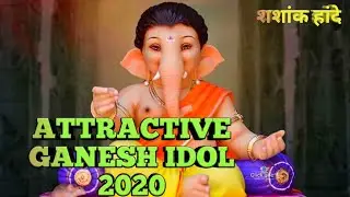 Attractive Murti Of Ganpati Bappa 2020 | Best Ganpati Idol In Mumbai 2020