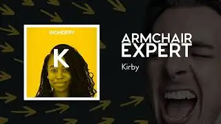 Kirby | Armchair Expert with Dax Shepard