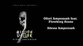 Ofori Amponsah feat. Flowking Stone - Abena Amponsah