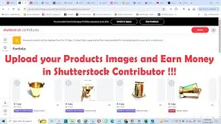 Upload your Products Images and Earn Money in Shutterstock Contributor !!! 