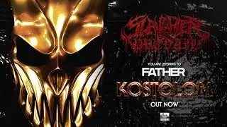SLAUGHTER TO PREVAIL  - Father