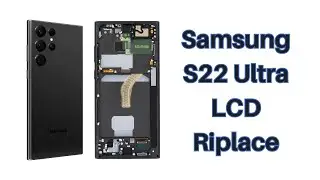 Samsung Galaxy S22 Ultra Display Riplacement। ।Tech Robot 360