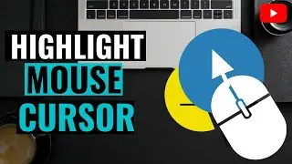 How to Highlight Mouse Cursor