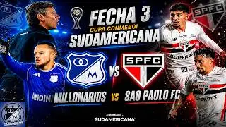 EN VIVO: MILLONARIOS VS SAO PAULO FC, FECHA 3, COPA CONMEBOL SUDAMERICANA 28/04/2026