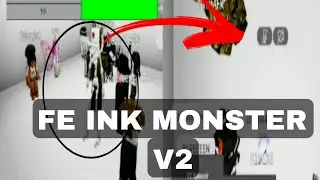 Roblox script showcase | Fe ink monster V2 [Fling]