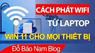 Cách chia sẻ wifi, cách phát wifi từ laptop Win 11 cho mọi thiết bị