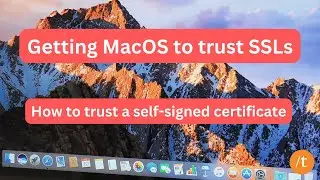 Getting OS X to trust self signed SSL Certificates | MacOS | Local Development