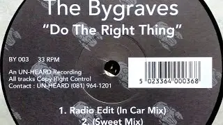 The Bygraves - Do The Right Thing (Sweet Mix)