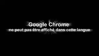 Google Chrome ne peut pas être affiché dans cette langue