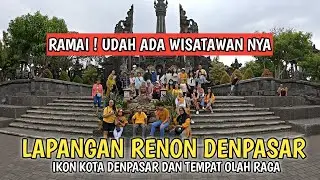 RAMAI ! SITUASI LAPANGAN RENON DENPASAR BALI ! BALI SAAT INI
