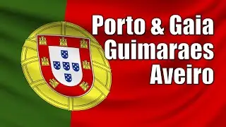 Porto & Gaia, Guimaraes and Aveiro in Portugal - Top tourist sights & places to see, locations