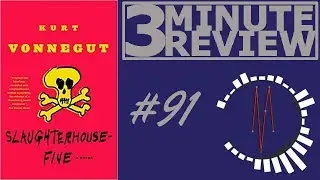3 Minute Review #91: Slaughterhouse Five, by Kurt Vonnegut