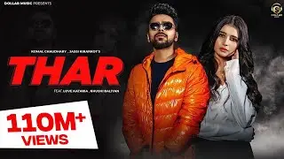 THAR (Full Song) | Love Kataria & Khushi Baliyan | Jassi Kirarkot & Komal C | New Haryanvi Song 2023