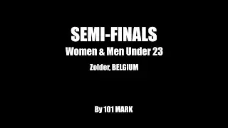 Semi Finals - Women & Men U23 - Saturday - UEC BMX 2023 - Zolder, BEL