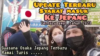 Terbaru! update syarat masuk ke Jepang awal tahun 2023