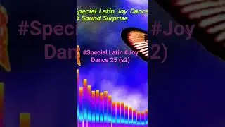 Special Latin Joy Dance 25,  (s2) All the best from #soundsurprise