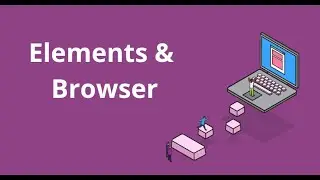Elements & Browser