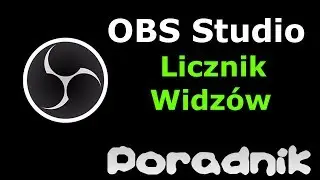 PORADNIK - Licznik widzów Twitch OBS Studio 2018