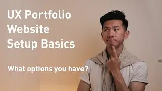 Setting up A UX Portfolio (Beginner-friendly UX Design 2021)