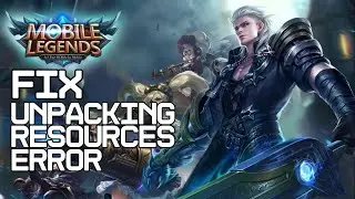 How to fix Unpacking Resources Error on Mobile Legends 2024?