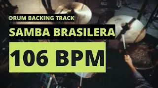 Samba Brasilera Backing Track | Drum Metronome | 106 BPM