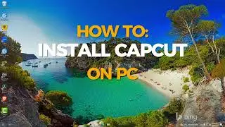 How to Install Capcut on PC