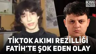 İstanbul Surlarındaki Semih Çelik Olayı ve TikTok Akımı Rezilliği