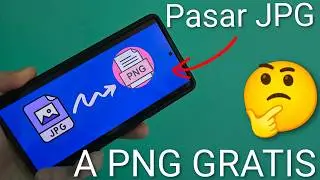 🔄 CONVERT JPG TO PNG: How to convert an image to PNG on your mobile phone WITHOUT LOSING QUALITY
