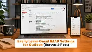 Gmail IMAP Settings for Outlook (Server & Port)