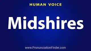 How To Pronounce Midshires
