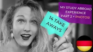 14 Takeaways From My Study Abroad Experience In Germany (Part 2 + PHOTOS!!!)