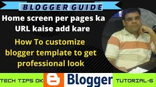 How to  customize New Blogger Template/ Blogger Series/Techno World