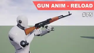 Unreal Third person Shooter #75 -  Gun Animations (Reload)