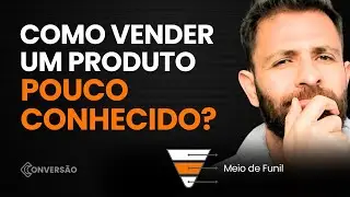 Como anunciar para MEIO DE FUNIL Google Ads e vender para quem ainda não conhece seu produto?