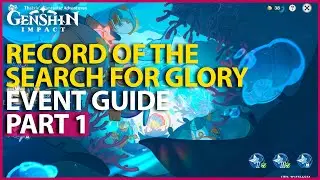 How To Play Record Of Search For Glory Day 1 Guide Thelxie's Fantastic Adventures Event Genshin