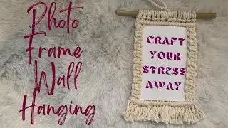Macrame Photo Frame Wall Hanging | Macrame Wall Hanging DIY 