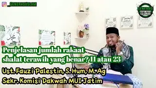 PENJELASAN JUMLAH RAKAAT SHALAT TERAWEH YANG BENAR ? 11 ATAU 23