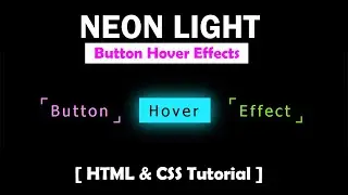Neon Light Button Animation Effects on Hover - CSS Neon Effects Tutorial