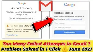 Too Many Failed Attempts Gmail Solution 2021 | Too Many Failed Attempts Problem Solution In Hindi 💪