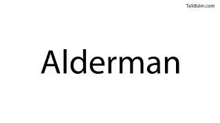 Pronounce Alderman