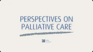 Perspectives on Palliative Care