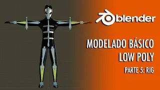 MODELADO LOW POLY PARTE 5: RIG