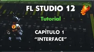 FL Studio 12 - Aprende a Manejarlo - Capítulo 1 - 