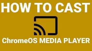 How to cast from the ChromeOS media player