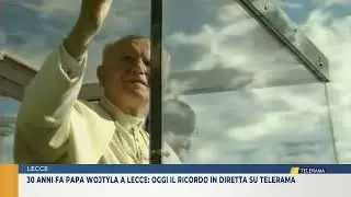 30 anni fa Papa Wojtyla a Lecce: oggi il ricordo in diretta su Telerama