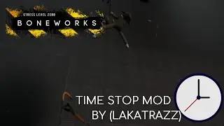 Time-Stop Mod Trailer (OUTDATED) | BONEWORKS