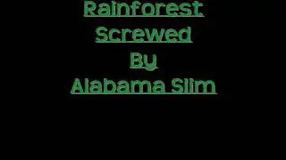 Rainforest ~ Paul Hardcastle Screwed By Alabama Slim